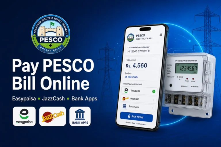 How to Pay PESCO Online Bill Payment in 2026? Easypaisa, JazzCash & Bank App Guide